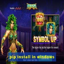 pip install in windows