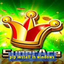 pip install in windows