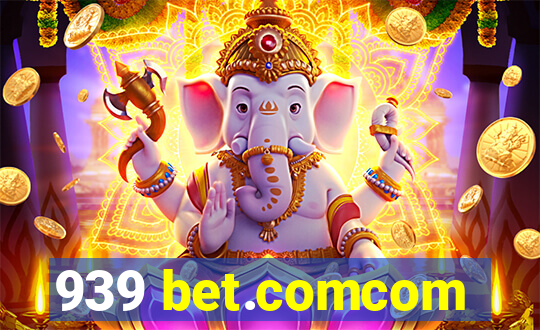 939 bet.comcom