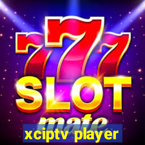 xciptv player