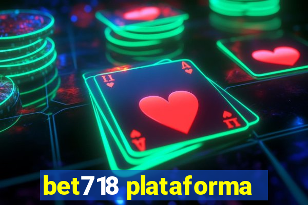 bet718 plataforma