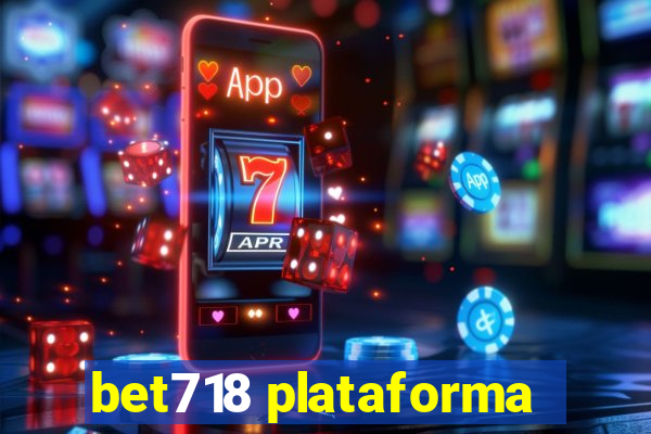 bet718 plataforma