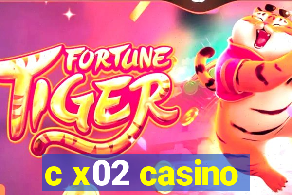 c x02 casino