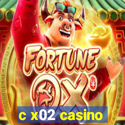 c x02 casino