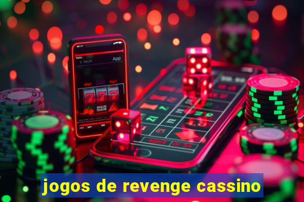 jogos de revenge cassino