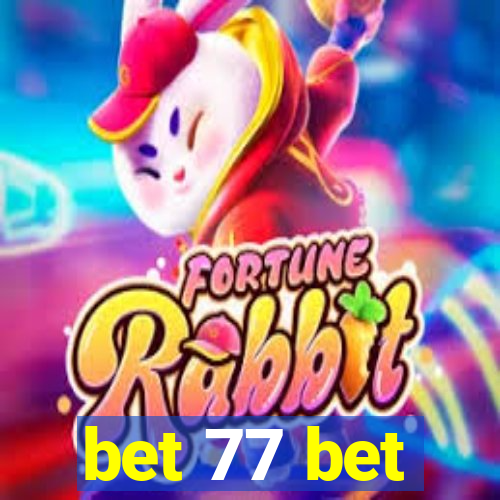 bet 77 bet