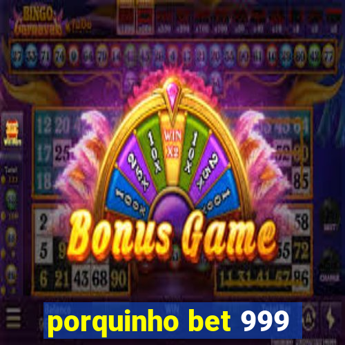 porquinho bet 999