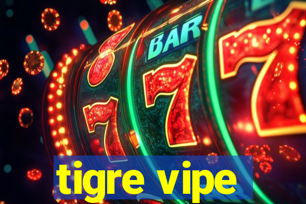 tigre vipe