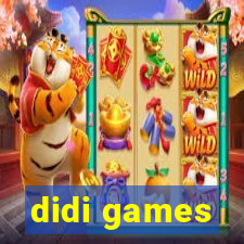 didi games