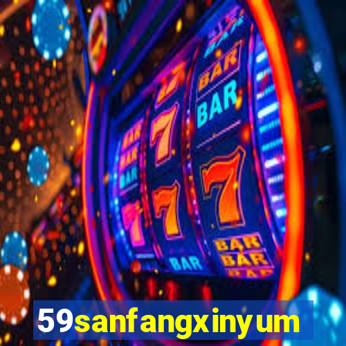 59sanfangxinyuming.com