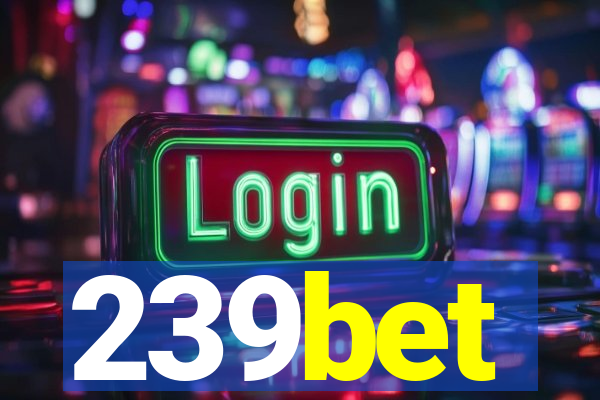 239bet