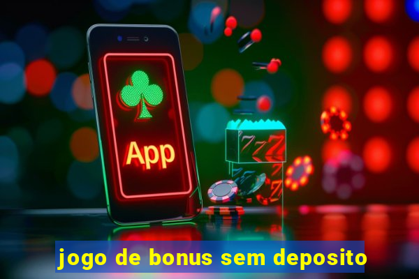 jogo de bonus sem deposito