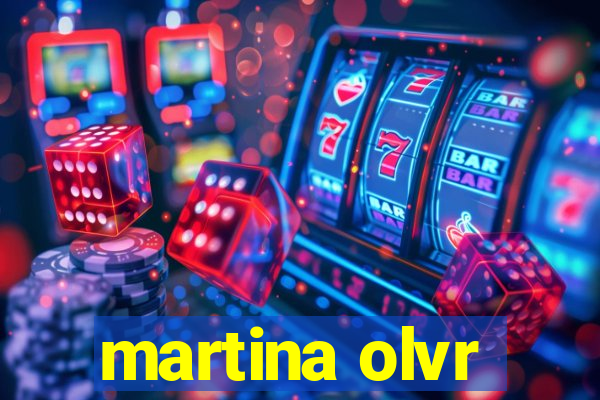 martina olvr