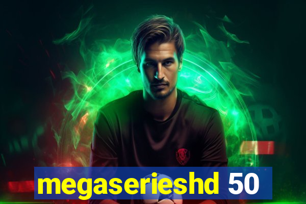 megaserieshd 50