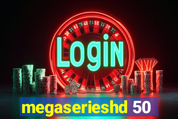 megaserieshd 50