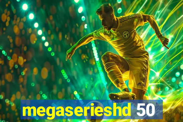 megaserieshd 50