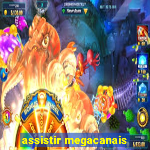 assistir megacanais