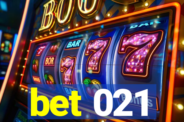 bet 021