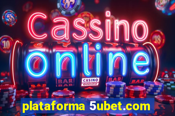 plataforma 5ubet.com