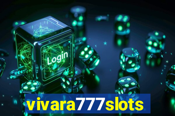 vivara777slots