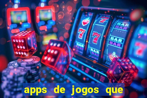 apps de jogos que pagam de verdade