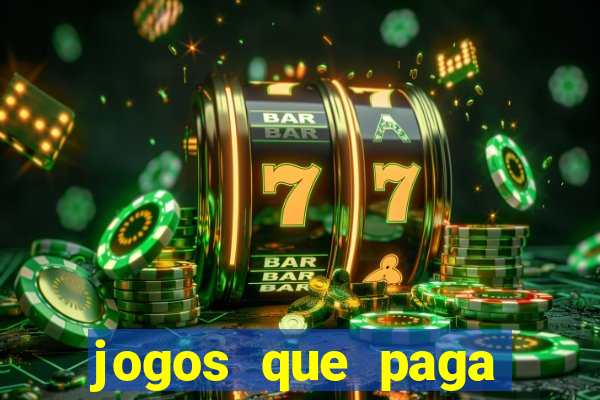 jogos que paga dinheiro sem depositar