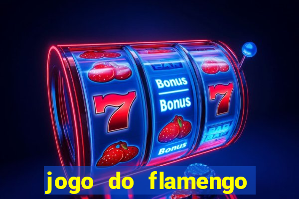 jogo do flamengo ao vivo rede canais