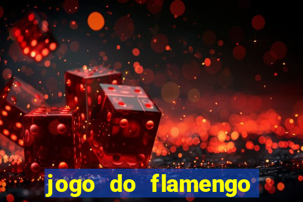 jogo do flamengo ao vivo rede canais