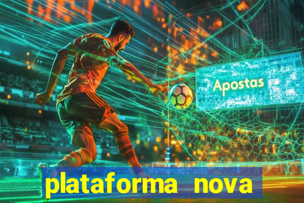 plataforma nova lançada hoje