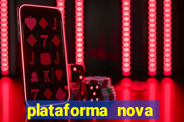 plataforma nova lançada hoje