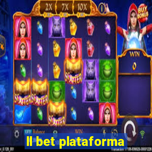 ll bet plataforma