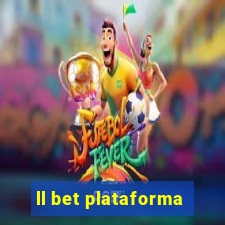 ll bet plataforma