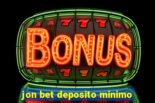 jon bet deposito minimo