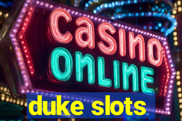 duke slots