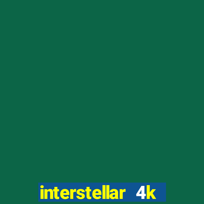 interstellar 4k 60fps download