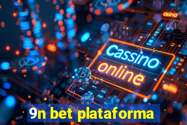 9n bet plataforma