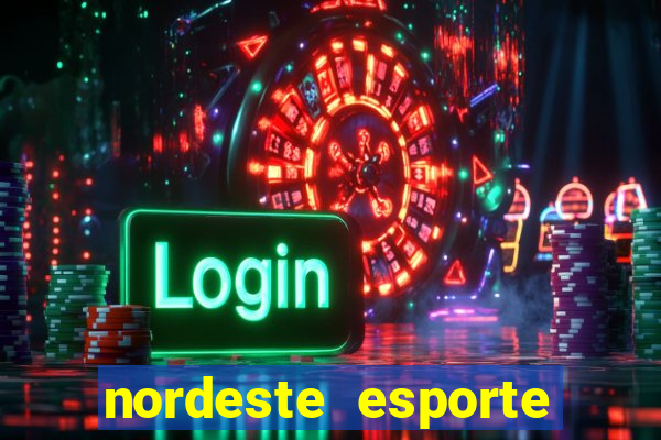 nordeste esporte net vip