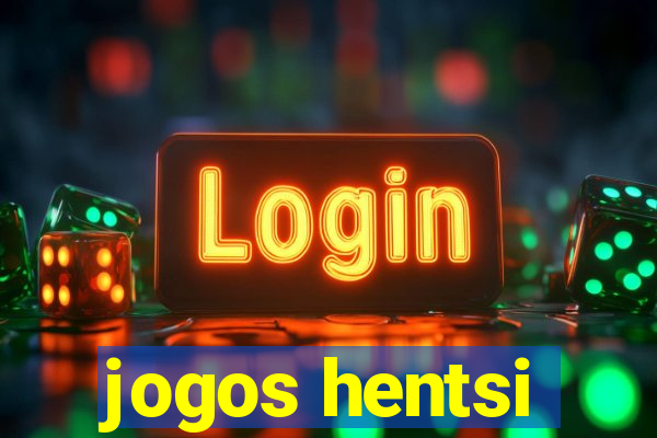 jogos hentsi