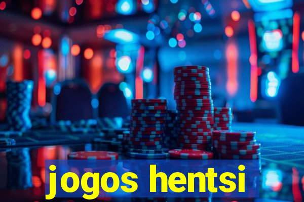 jogos hentsi