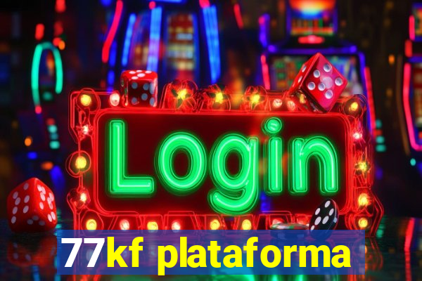 77kf plataforma