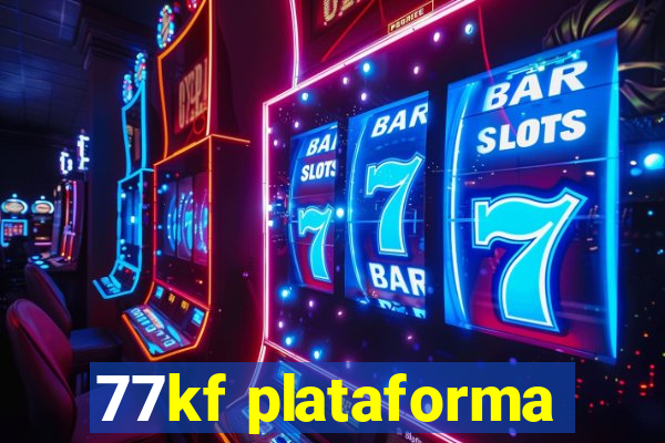 77kf plataforma