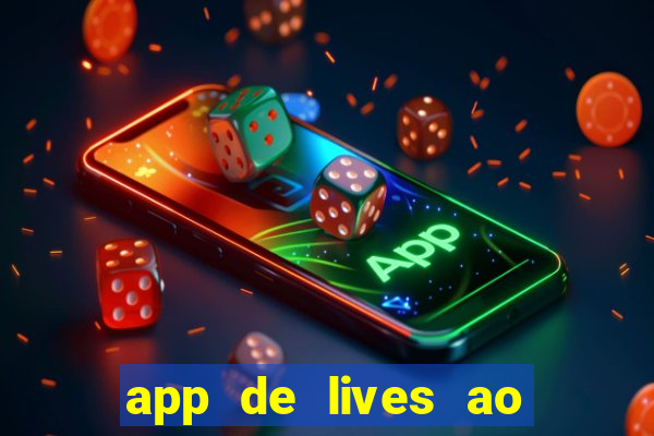 app de lives ao vivo 18