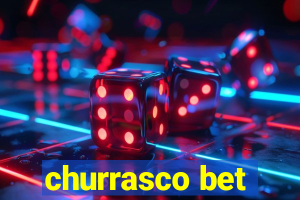 churrasco bet