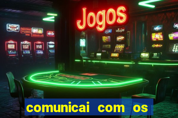 comunicai com os santos nas suas necessidades segui a hospitalidade