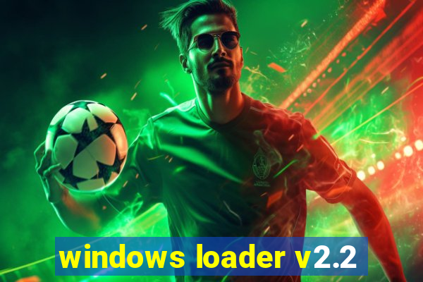 windows loader v2.2