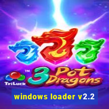 windows loader v2.2