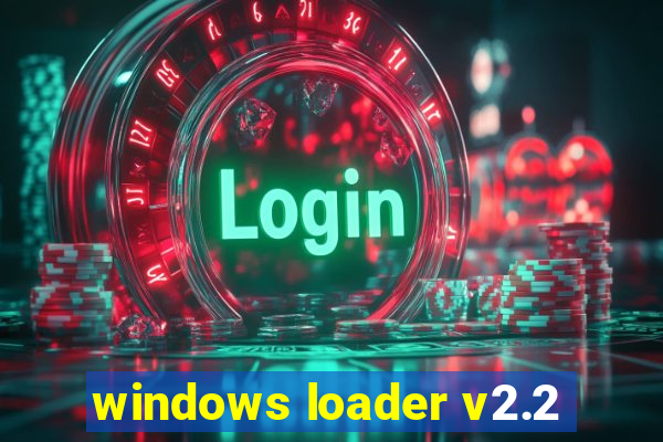 windows loader v2.2