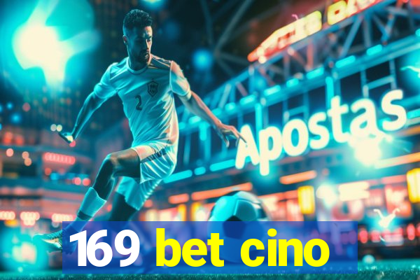 169 bet cino