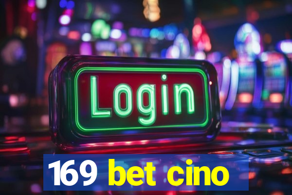 169 bet cino