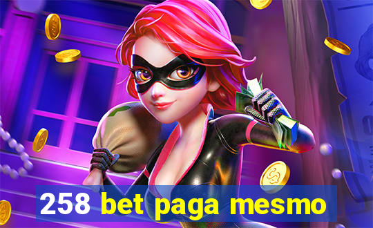 258 bet paga mesmo